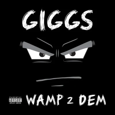 GiggsLoco Dice Wamp 2 Dem