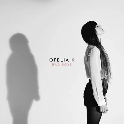 Bad Boys 專輯 Ofelia K/Felix Cartal