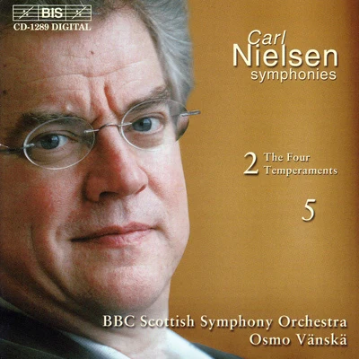 NIELSEN, C.: Symphonies Nos. 2 and 5 (BBC Scottish Symphony, Vanska) 专辑 Osmo Vänskä/Lahti Symphony Orchestra