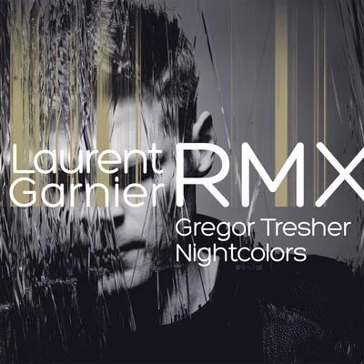 Nightcolors (Garnier Without the B Devotions Remix) 專輯 Gregor Tresher