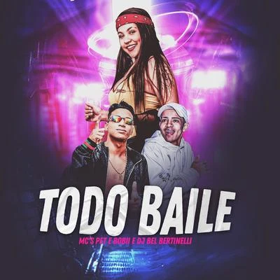 Todo Baile 專輯 Dj Bel Bertinelli/Mc Kalzin