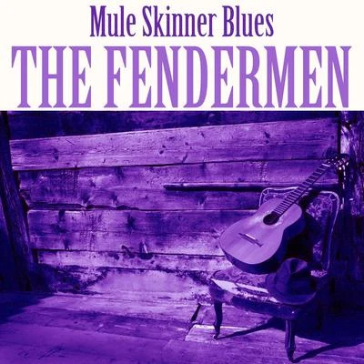 The Fendermen Mule Skinner Blues