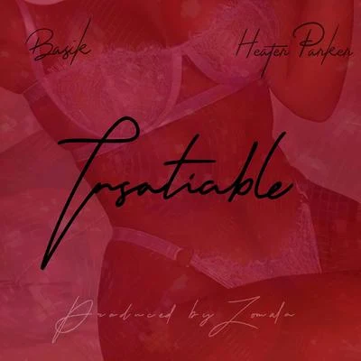 Basik Insatiable (feat. Heater Parker)