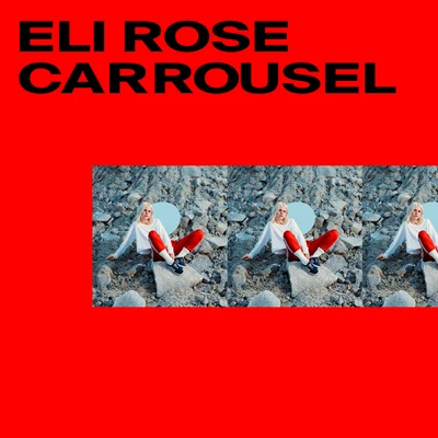 Carrousel 專輯 Eli Rose