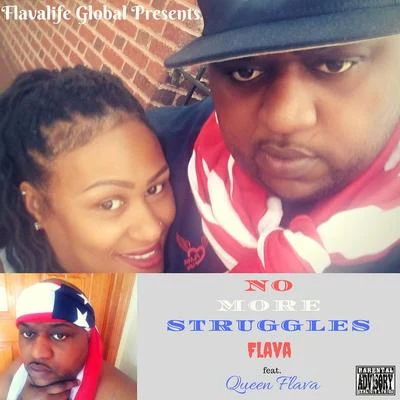 No More Struggles (feat. Queen Flava) 專輯 Flava