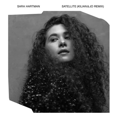 Satellite (Kilian & Jo Remix) 專輯 Sara Hartman