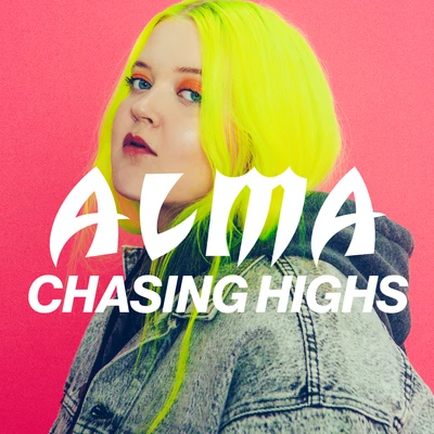 Chasing Highs 專輯 Alma