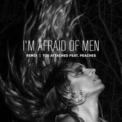 PeachesGuerilla Maab Im Afraid of Men (Remix) [feat. Peaches]