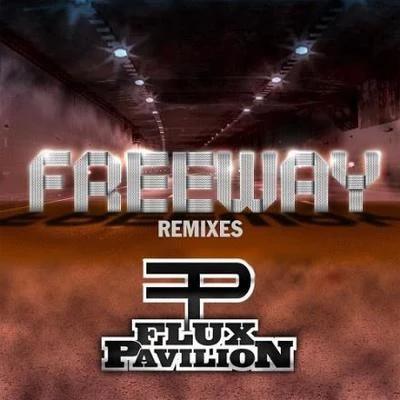 Flux Pavilion Freeway (Remixes)