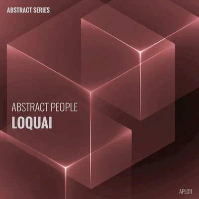 Abstract People (LoQuai Remixes) 專輯 Loquai