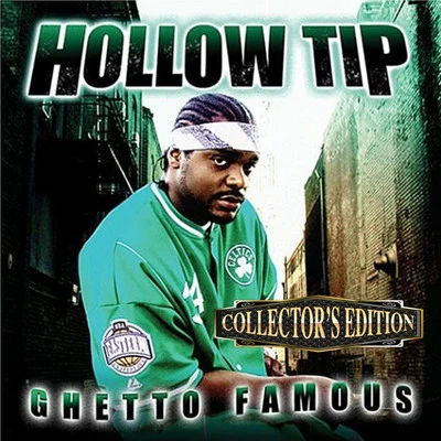 Ghetto Famous (Collector&#x27;s Edition) 专辑 Hollow Tip/Mink Loco/Licwit