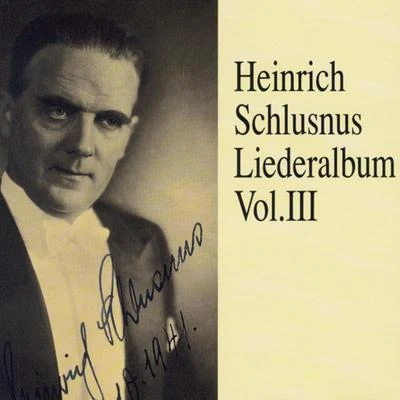 Heinrich Schlusnus - Liederalbum (Vol.3) 專輯 Heinrich Schlusnus/Julius Pruwer/Staatskapelle Berlin