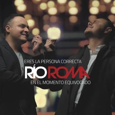 Eres la Persona Correcta en el Momento Equivocado - EP 专辑 Río Roma/Calibre 50