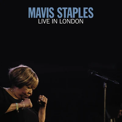 Live in London 專輯 Mavis Staples