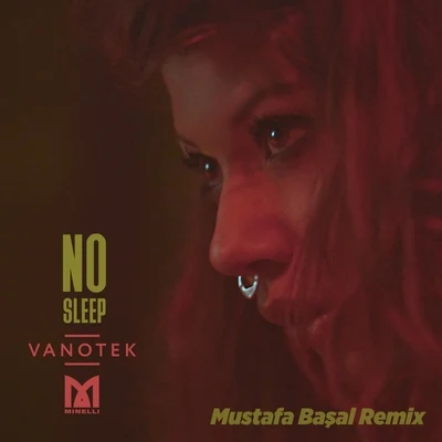 No Sleep (Mustafa Başal Remix) 专辑 Vanotek/Andre Rizo