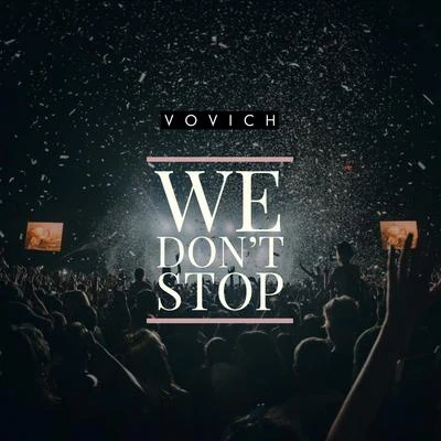 We Dont Stop 專輯 Vovich/Jasted