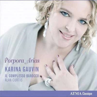 PORPORA, N.: Opera Arias (Gauvin) 專輯 Christina Gansch/musicAeterna/Karina Gauvin/Teodor Currentzis/Guido Loconsolo