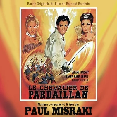 Paul Misraki Le chevalier de Pardaillan (Bande originale du film de Bernard Borderie)