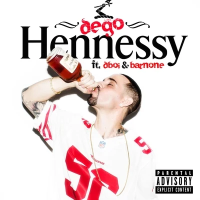 Hennessy (feat. D-Boi & Barnone) - Single 專輯 Dego/Animato/Symphonix/Omiki/Lifeforms