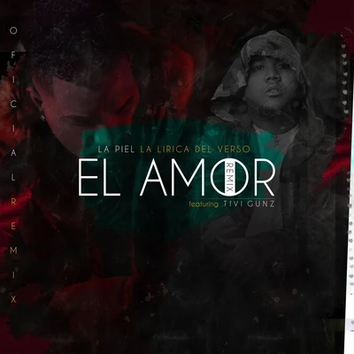 El Amor (Remix) [feat. Tivi Gunz] 專輯 El Napo/El Panda/Tivi Gunz/Yomel El Meloso/Ceky Viciny