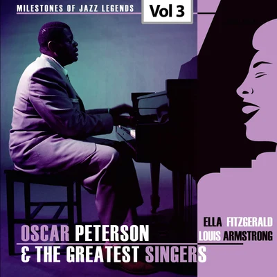 Milestones of Jazz Legends - Oscar Peterson & The Greatest Singers, Vol. 3 專輯 Cyril Ritchard/The Roar of the Greasepaint - The Smell of the Crowd Ensemble/Ella Fitzgerald/Vince Giordano and the Nighthawks/Frank Sinatra