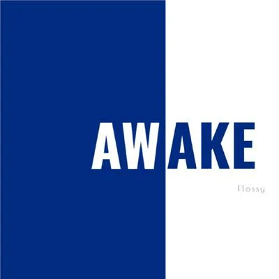 Awake 專輯 wrry/Flossy/Rawska