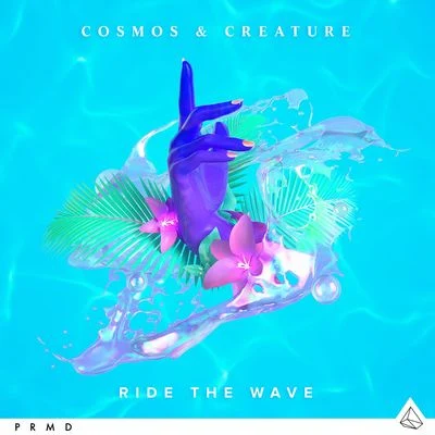 Ride The Wave 专辑 Cosmos & Creature