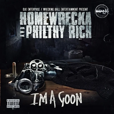 Homewrecka Im a Goon - Single