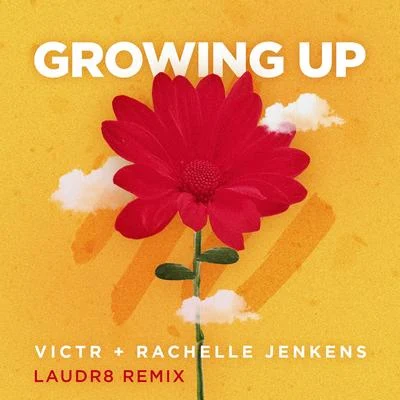 Growing Up (Laudr8 Remix) 專輯 VICTR/Sarah de Warren