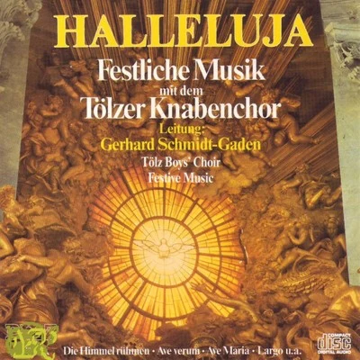 Halleluja 專輯 Tölzer Knabenchor/Thomanerchor Leipzig/Dresdner Kreuzchor/Wiener Sangerknaben/Regensburger Domspatzen