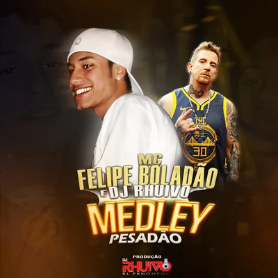 Medley Pesadão 专辑 Dj Rhuivo