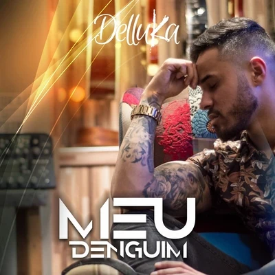 Meu Denguim 專輯 Dany bala/Delluka Vieira