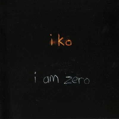 I Am Zero 專輯 Iko