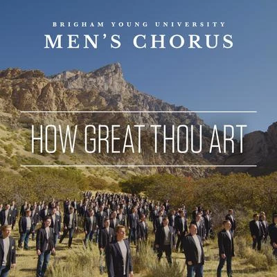 How Great Thou Art (Arr. D. Forrest) 专辑 BYU Combined Choirs/Paul Busselberg/Stephanie Buckley/Barry Bounous/Clayne Robison