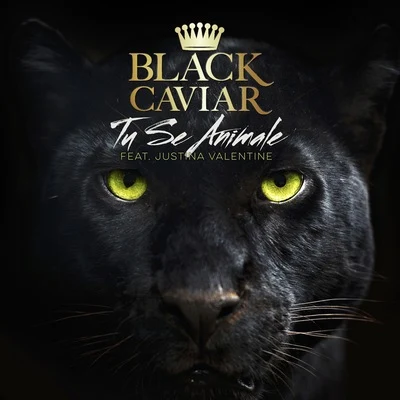 u.n.iBlack Caviar Tu Se Animale