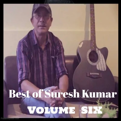 Suresh kumarSushma ShresthaNitin Mukesh Best of Suresh Kumar, Vol. 6