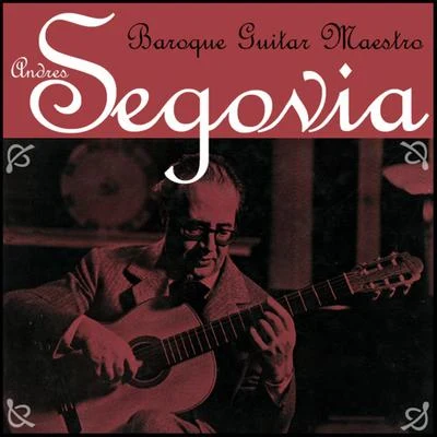 Andrés Segovia Baroque Guitar Maestro