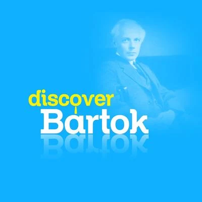 Discover Bartok 專輯 Béla Bartók/Kurt Nikkanen