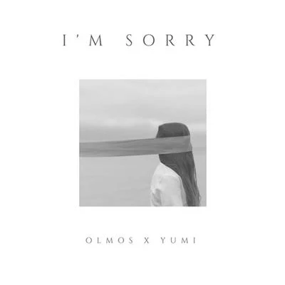 Im Sorry (feat. YUMI) 專輯 Yumi