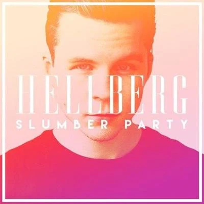 Slumber Party 专辑 Hellberg/Taylr Renee/Teqq