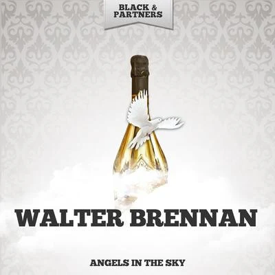 Angels In The Sky 专辑 Walter Brennan