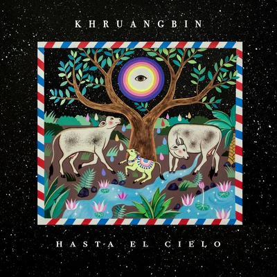 Hasta El Cielo 專輯 Khruangbin