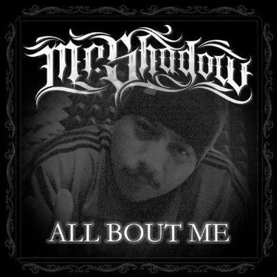 All About Me 專輯 OG Spanish Fly/Bad Boy of Clika One/Mr. Shadow