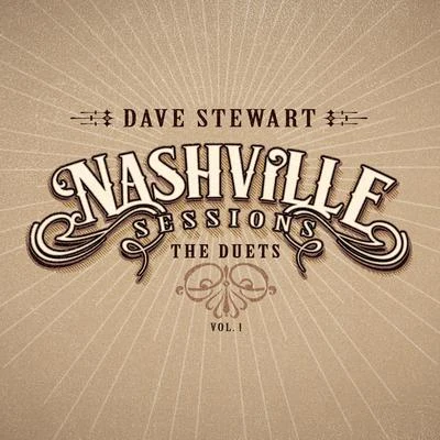 Dave Stewart Nashville Sessions - The Duets, Vol. 1