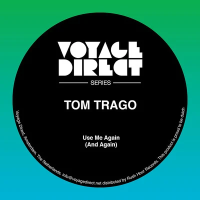 Use Me Again (And Again) 专辑 Tom Trago/Inkswel