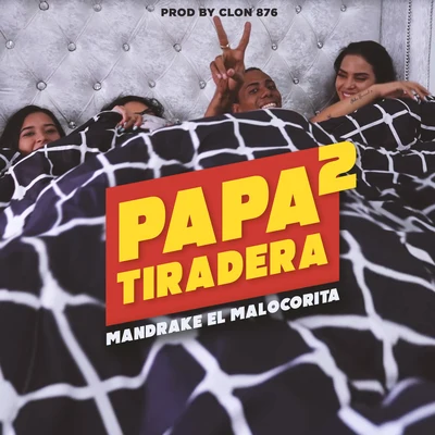 Mandrake El Malocorita Papa Tiradera 2