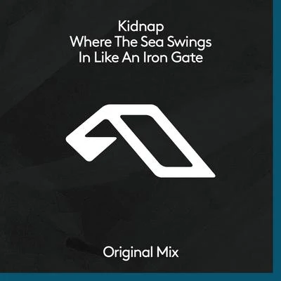 Where The Sea Swings In Like An Iron Gate 專輯 Kidnap