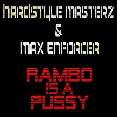 Rambo is a 專輯 Hardstyle Masterz/Max Enforcer