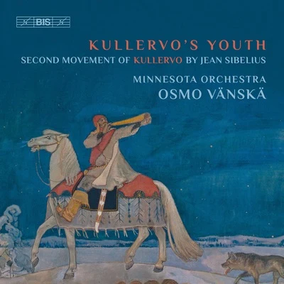 Sibelius: Kullervo, Op. 7: II. Kullervos Youth 專輯 Minnesota Orchestra/Brron Janis/Sergei Rachmaninoff/Antal Doráti