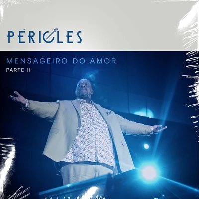 Mensageiro do Amor, Pt. 2 (Ao Vivo) 專輯 Péricles/Encanti/Bomb├⌐/Exin/Dice Motion